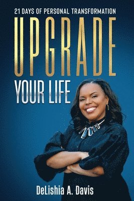 Upgrade Your Life 1