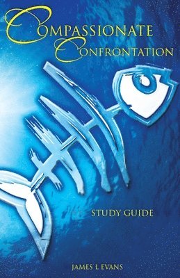 bokomslag Compassionate Confrontation Study Guide