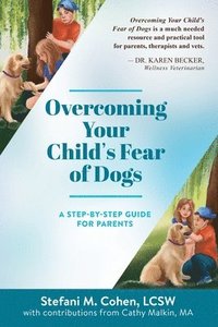 bokomslag Overcoming Your Child's Fear of Dogs