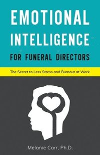 bokomslag Emotional Intelligence for Funeral Directors