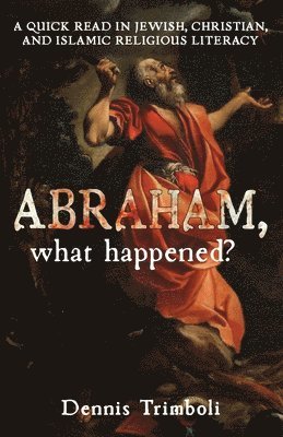 Abraham, what happened 1
