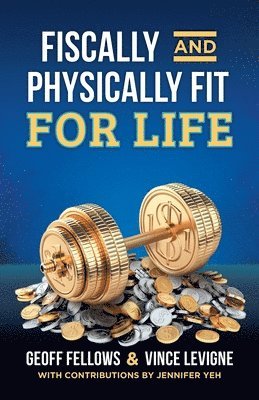 Fiscally And Physically Fit For Life 1