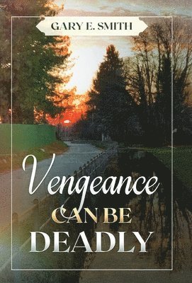 Vengeance Can Be Deadly 1