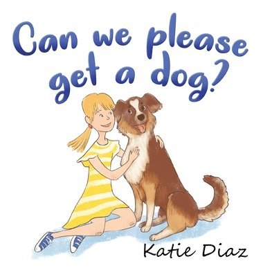 bokomslag Can we please get a dog?