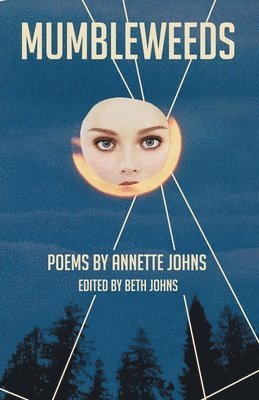 Annette Johns, Beth Johns - Mumbleweeds, Häftad