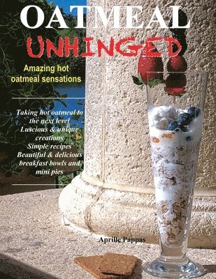 Aprille Pappas - Oatmeal Unhinged, Häftad