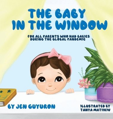 Jen Guyuron - Baby In The Window, Inbunden