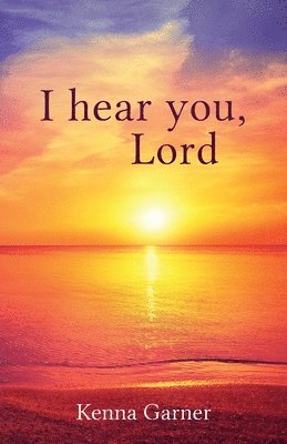 bokomslag I hear you, Lord