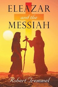 bokomslag Eleazar and the Messiah