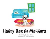 bokomslag Henry Has No Manners