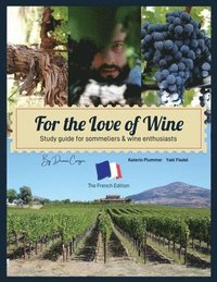 bokomslag For the Love of Wine: 'The French Edition'