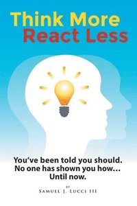 bokomslag Think More React Less