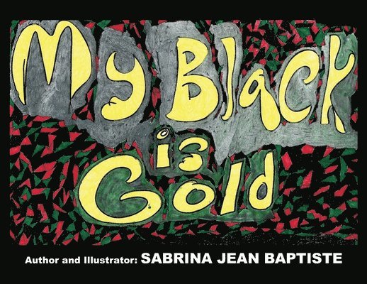 My Black is Gold 1