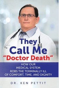 bokomslag They Call Me &quot;Doctor Death&quot;