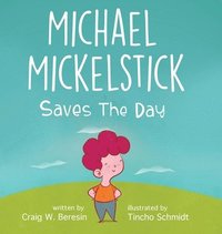 bokomslag Michael Mickelstick Saves The Day