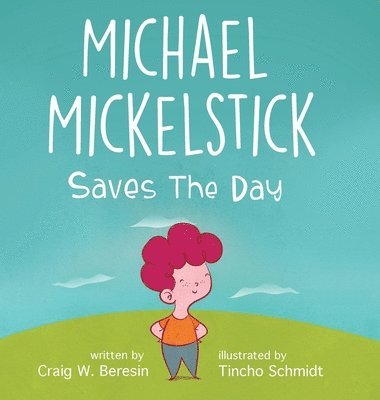 bokomslag Michael Mickelstick Saves The Day