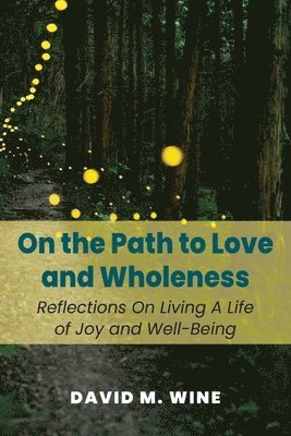 bokomslag On the Path to Love and Wholeness