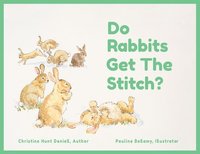 bokomslag Do Rabbits Get The Stitch?