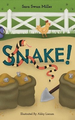 Sara Swan Miller - Snake!, Inbunden
