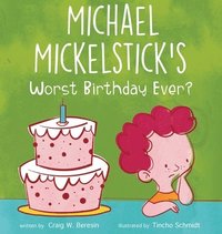bokomslag Michael Mickelstick's Worst Birthday Ever?