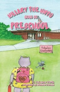 bokomslag Hillary the Hippo Goes to Preschool