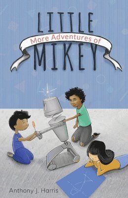 More Adventures of Little Mikey 1