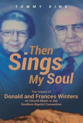 Tommy King - Then Sings My Soul, Inbunden