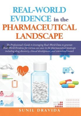 Real-World Evidence in the Pharmaceutical Landscape 1
