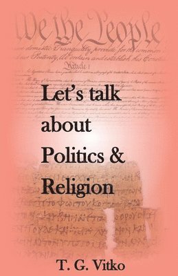 bokomslag Let's talk about Politics & Religion