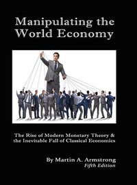 bokomslag Manipulating the World Economy
