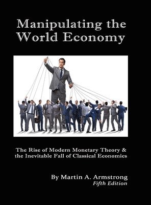 bokomslag Manipulating the World Economy