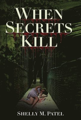 When Secrets Kill