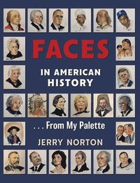 bokomslag Faces in American History ... From My Palette