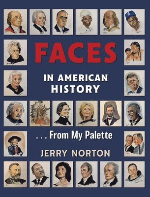 bokomslag Faces in American History ... From My Palette