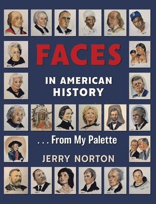 Faces in American History ... From My Palette 1