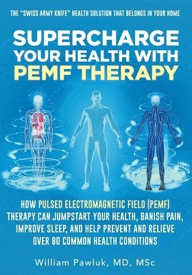 bokomslag Supercharge Your Health with PEMF Therapy