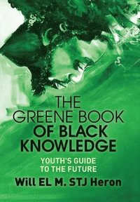 bokomslag The Greene Book of Black Knowledge
