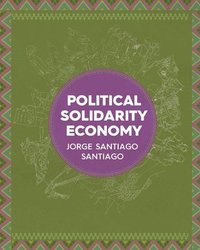 bokomslag Political Solidarity Economy