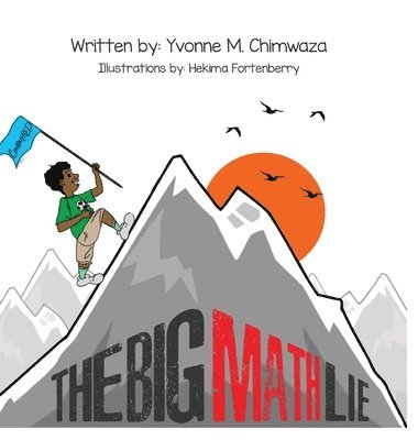 Yvonne M Chimwaza, Yvonne M. Chimwaza, M. Chimwaza, Yvonne - Big Math Lie, Inbunden