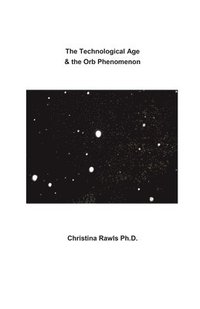 bokomslag Technological Age & the Orb Phenomenon