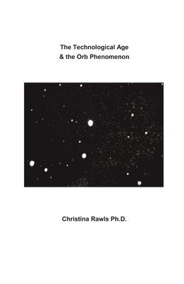 bokomslag Technological Age & the Orb Phenomenon