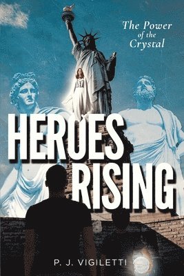 bokomslag Heroes Rising: The Power of the Crystal