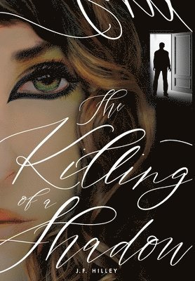 Killing of a Shadow