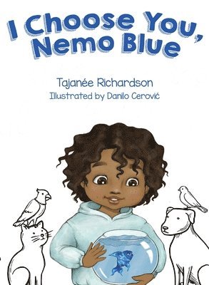 Tajanée Richardson, Tajanée - I Choose You, Nemo Blue, Inbunden