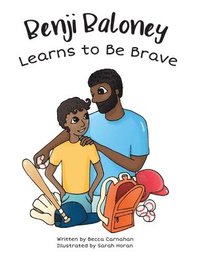 bokomslag Benji Baloney Learns to Be Brave