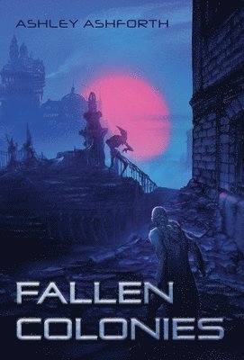 Fallen Colonies 1