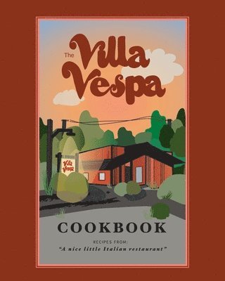 The Villa Vespa Cookbook 1