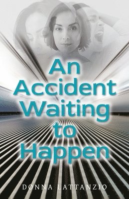 Donna Lattanzio - Accident Waiting to Happen, Häftad