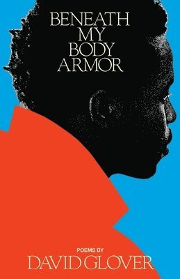 David Glover - Beneath My Body Armor, Häftad