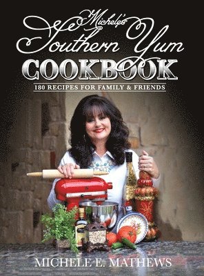 bokomslag Michele's Southern Yum Cookbook